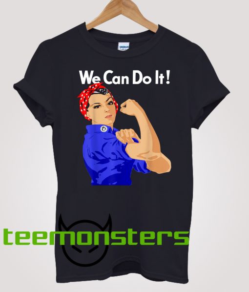 Rosie The Riveter We Can Do It T-Shirt