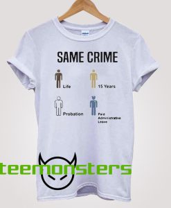 Same Crime 3 T-shirt