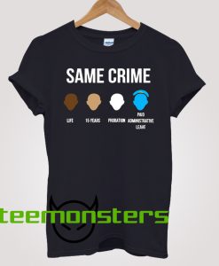 Same Crime T-shirt