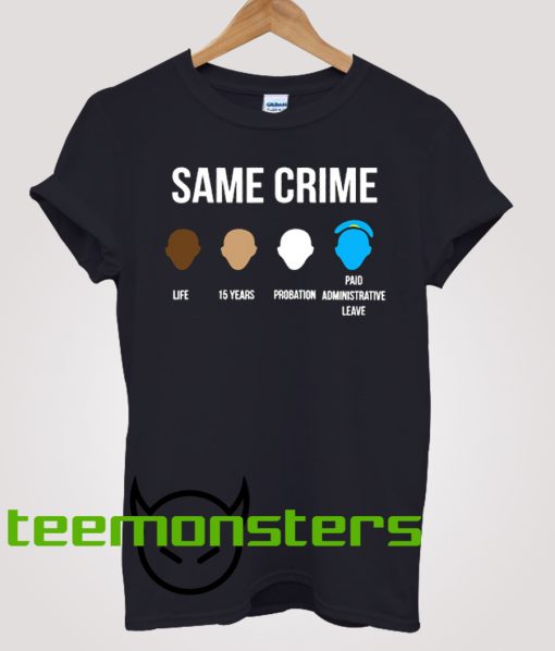 Same Crime T-shirt