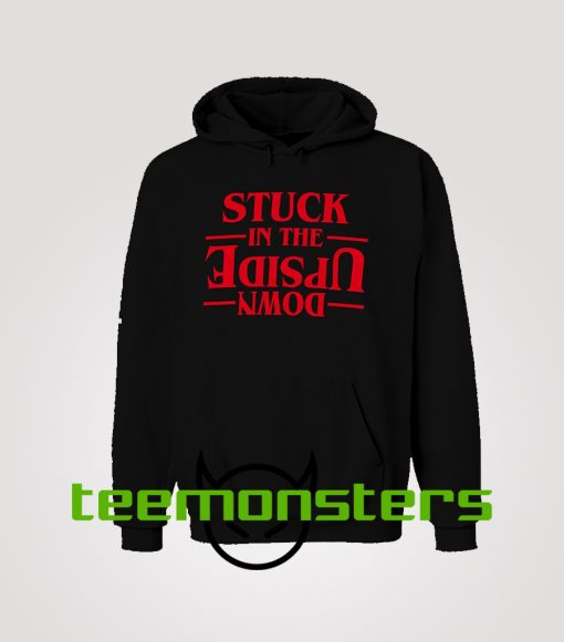 Stranger Things Stuck In The Upside Down Hoodie