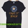 Take It Back Houston Astros T-shirt