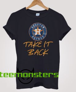 Take It Back Houston Astros T-shirt