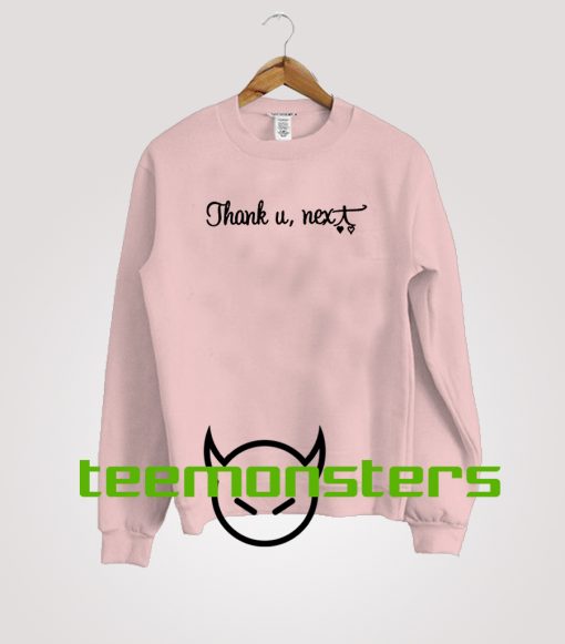 Thank U next Ariana Grande Sweatshirt