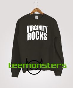 Virginity Rocks 2 Sweatshirt