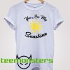 You Are My Sunshine T-shirt