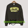 You Matter University Yellow Sweatshirt