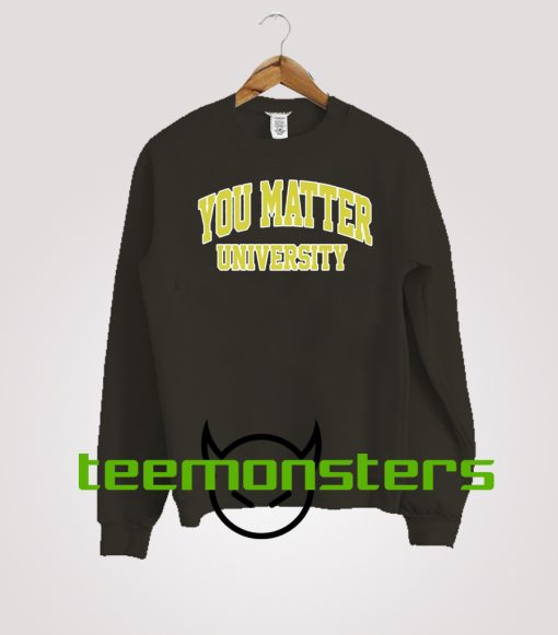 You Matter University Yellow Sweatshirt