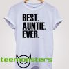 Best Auntie Ever T-shirt