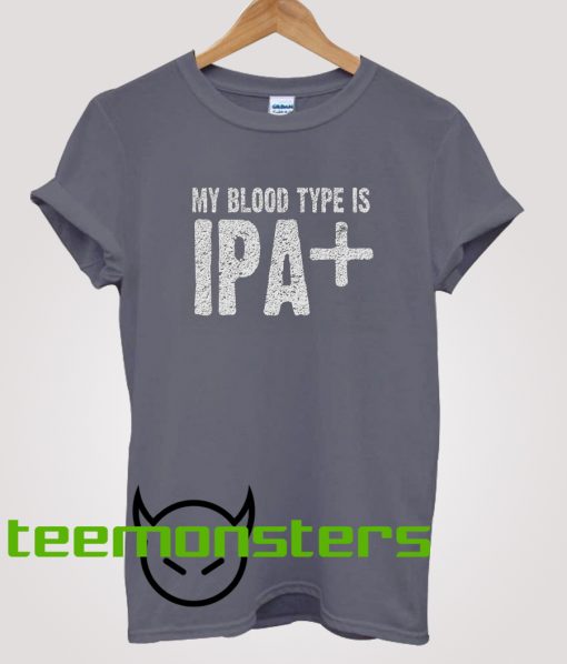 Bloodtype Is IPA Original Beer Lover T-shirt