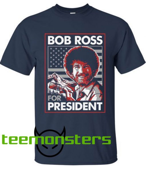 Bob Ross For President T-Shirt