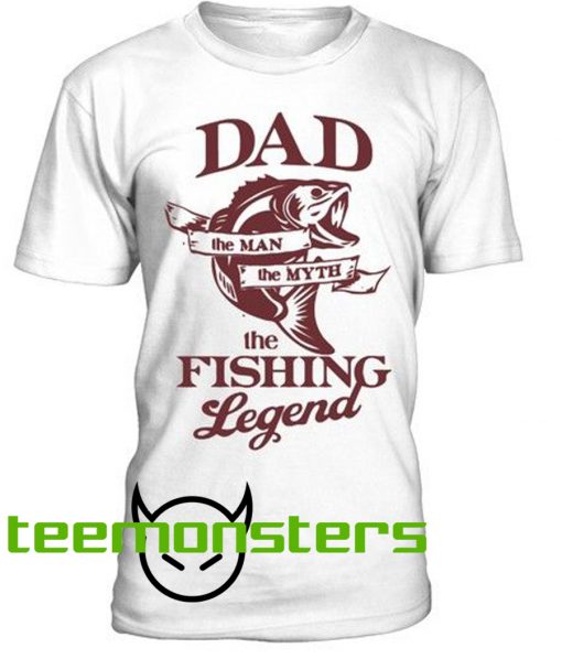 Dad The Fishing Legend Funny T-shirt