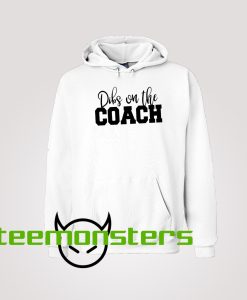 Dibs on the Coach Hoodie