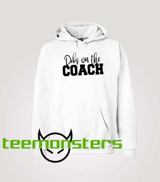 Dibs on the Coach Hoodie