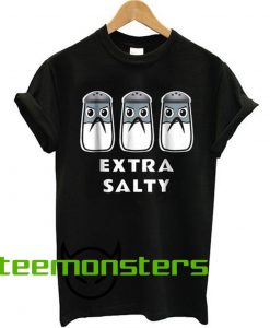 Extra Salty T-shirt