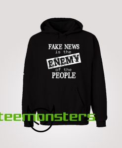 Fake News is The Enemy of The People Hoodie