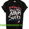 Glamour Kills All Time Low Your Album Sucks Nothing Personal T-shirt