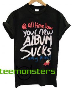 Glamour Kills All Time Low Your Album Sucks Nothing Personal T-shirt