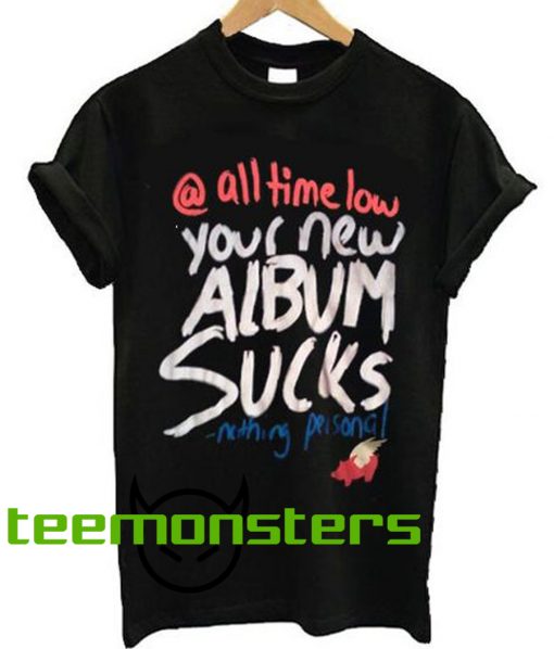 Glamour Kills All Time Low Your Album Sucks Nothing Personal T-shirt