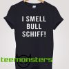 I Smell Bull Schiff T-shirt