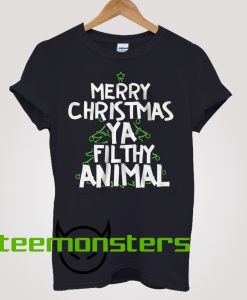 Merry Christmas Ya Filthy Animal Cool T Shirt