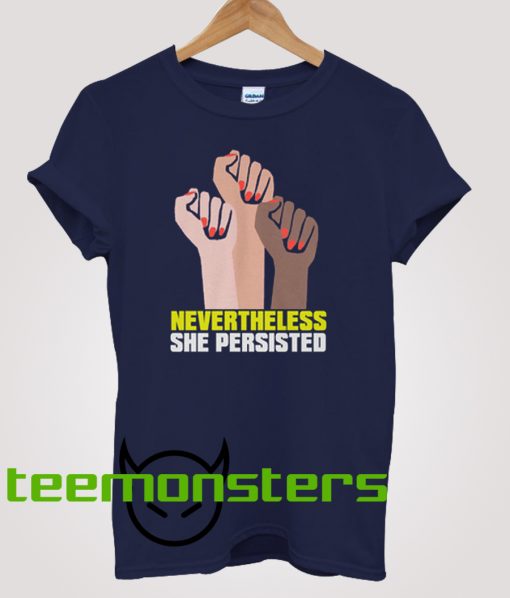 Nevertheless She Persisted Woman T-shirt