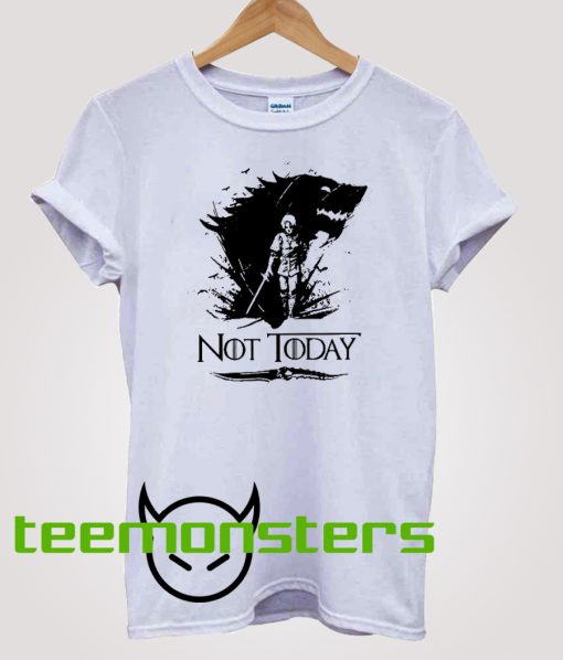 Not Today wolf GoT T-Shirt