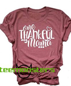 One Thankfull mama T-shirt