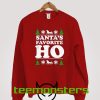 Santa Favorite Ho Sweatshirt