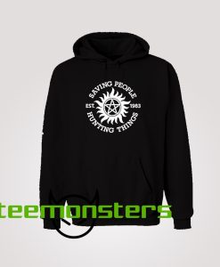 Saving people hunting things hoodie