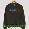 Single Save Money Live Better Sweatshirt