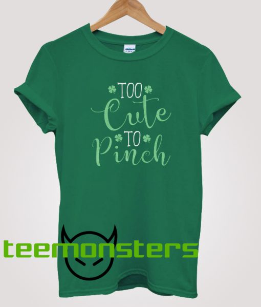 Too Cute St Patricks Day T-shirt