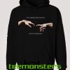 You looked like heaven and I felt like hell Michelangelo Hands Hoodie