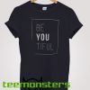 Be You Tiful Cool T-shirt