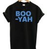 Boo-Yah T-Shirt DN