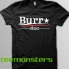 Burr Hamilton T Shirt