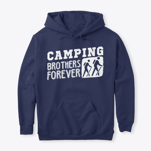 Camping Brothers Forever Hiking Mountain Hoodie TM