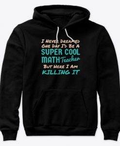 Cool Math Teacher Gift High School Colle Hoodie TM