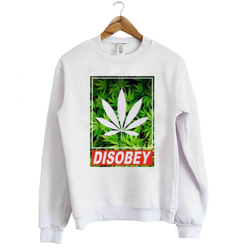 Disobey Weed Sweatshirt AD