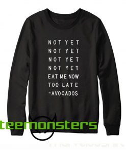 Eat Me Now Sweatshirt