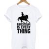 Equestrian is Everything t-shirt DN