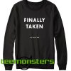 Finally taken sweatshirt