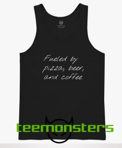 Fueled Pizza Beer Coffee Tanktop