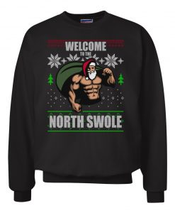 Funny Santa Gym Lifting Welcome To The North Swole Ugly Christmas Sweater Crewneck Graphic Sweatshirt AD