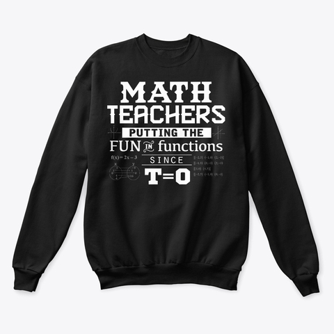 Funny math teacher gift Sweatshirt TM