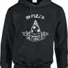 In Pizza We Crust Hoodie DN