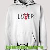 Loser Or Lover Hoodie