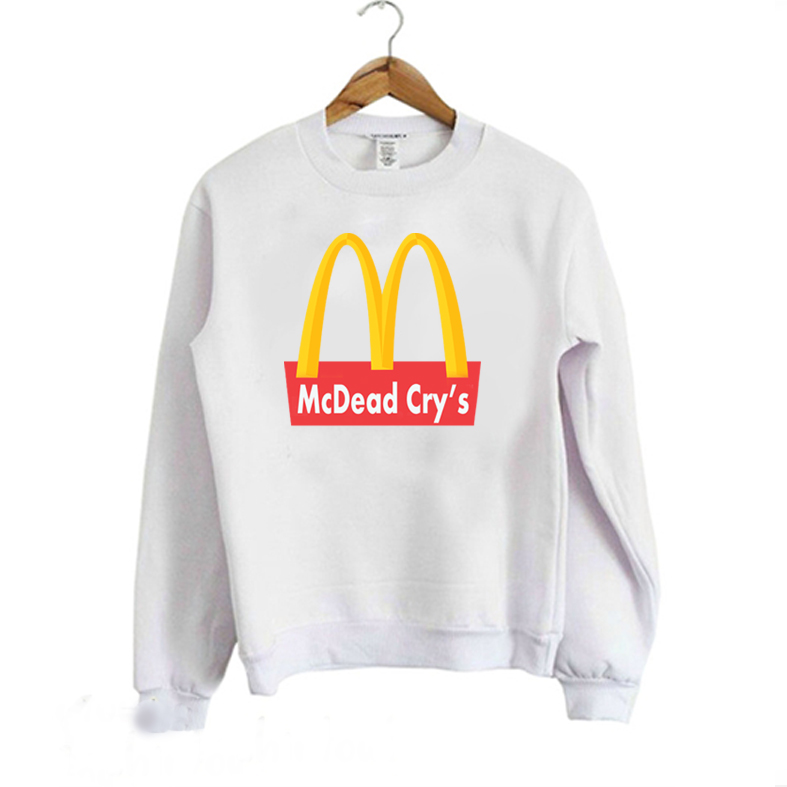 McDead Cry's Mc Donald's Parody Funny Sweatshirt AD