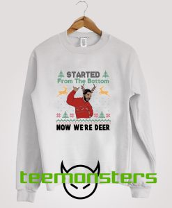 Now Were Deer Sweatshirt