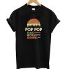 Pop Pop The Man The Myth The Legend T shirt AD